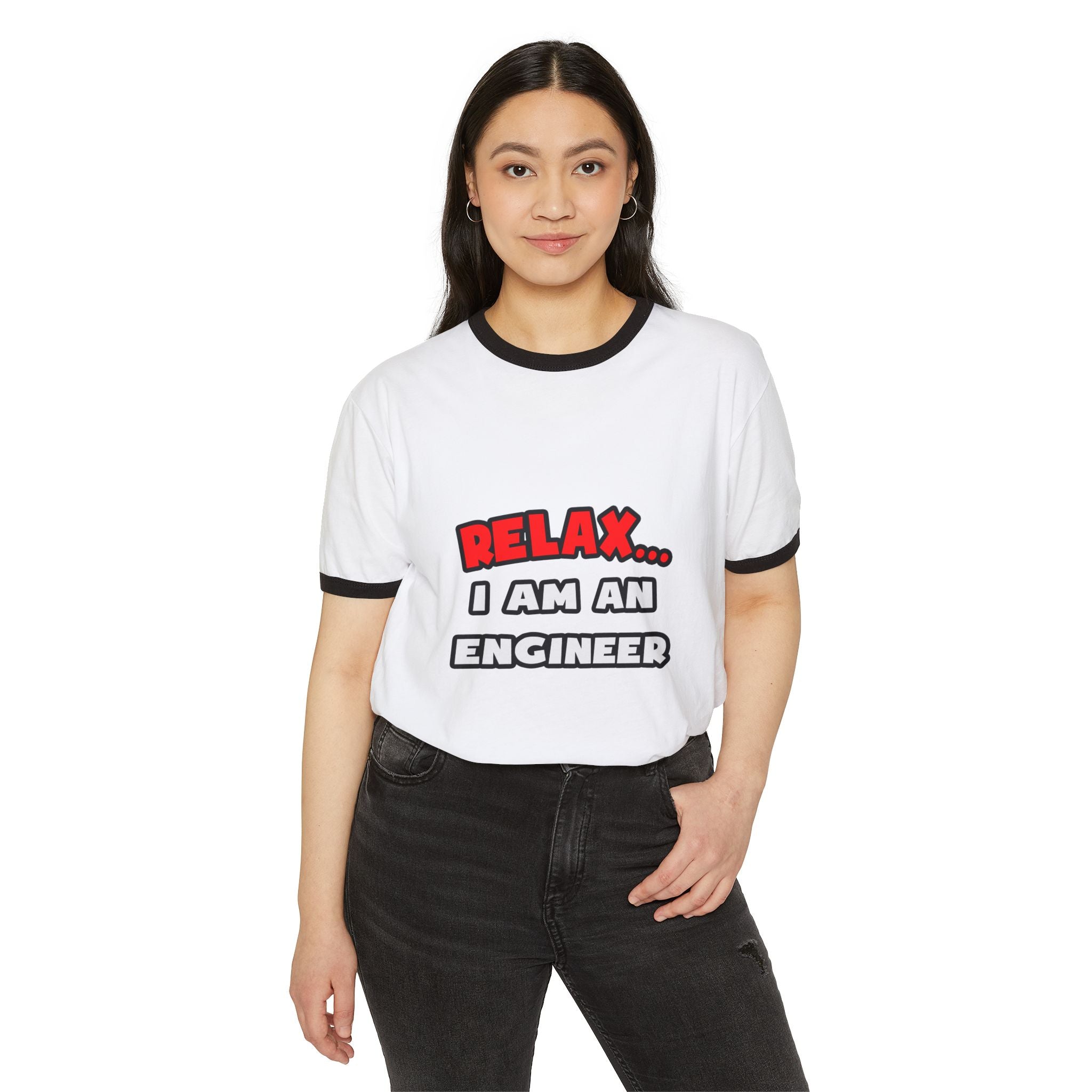 Relax ... I Am An Engineer - Unisex Cotton Ringer T-Shirt