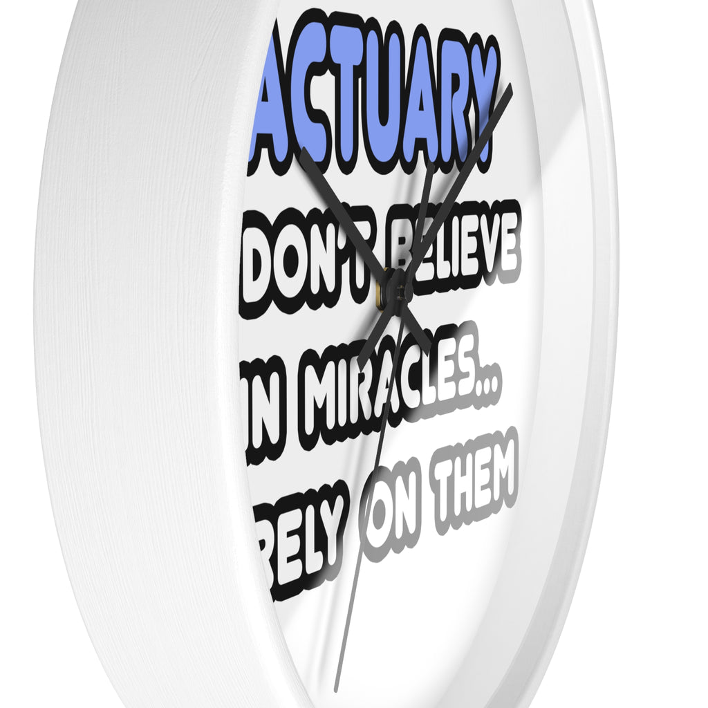 Miracles and Actuaries - Wall Clock