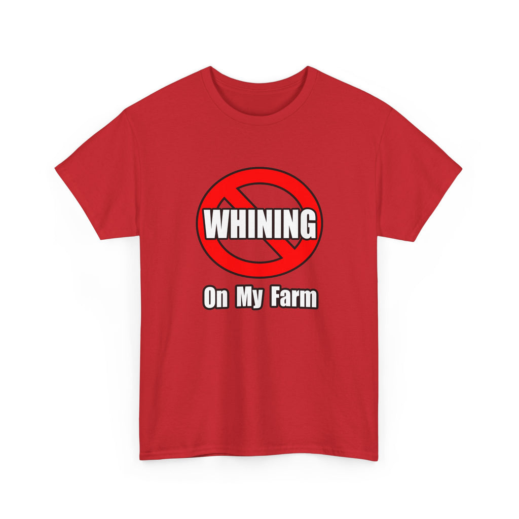 No Whining On My Farm - Unisex Heavy Cotton Tee