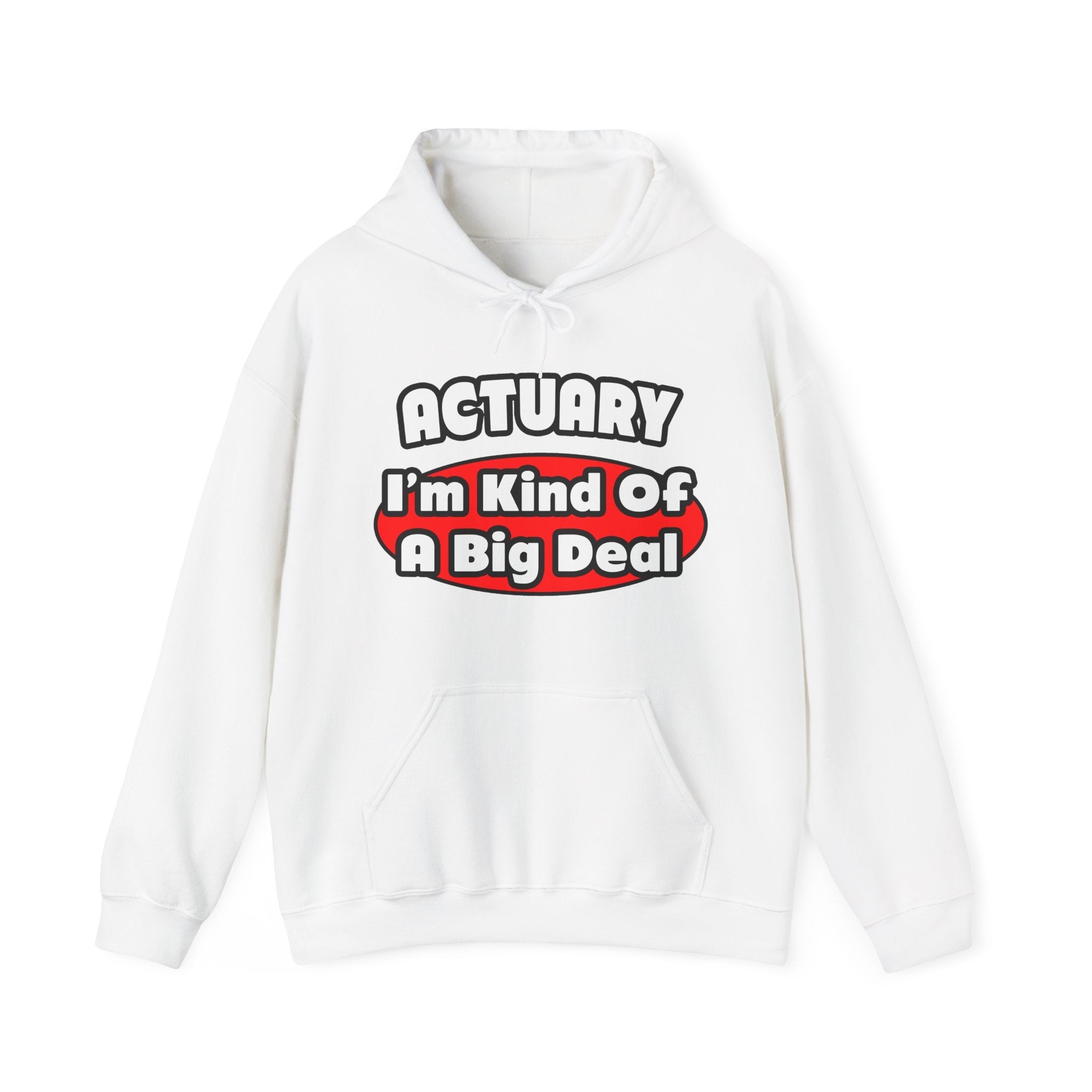 Actuary...Big Deal (2) - Unisex Heavy Blend™ Hooded Sweatshirt