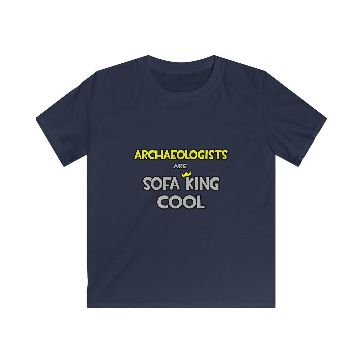 Archaeologists Are Sofa King Cool - Kids Softstyle Tee
