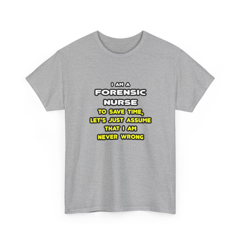 Funny Forensic Nurse T Shirts and Gifts - Unisex Heavy Cotton Tee