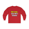 Sleep With a Carpenter - Unisex Ultra Cotton Long Sleeve Tee