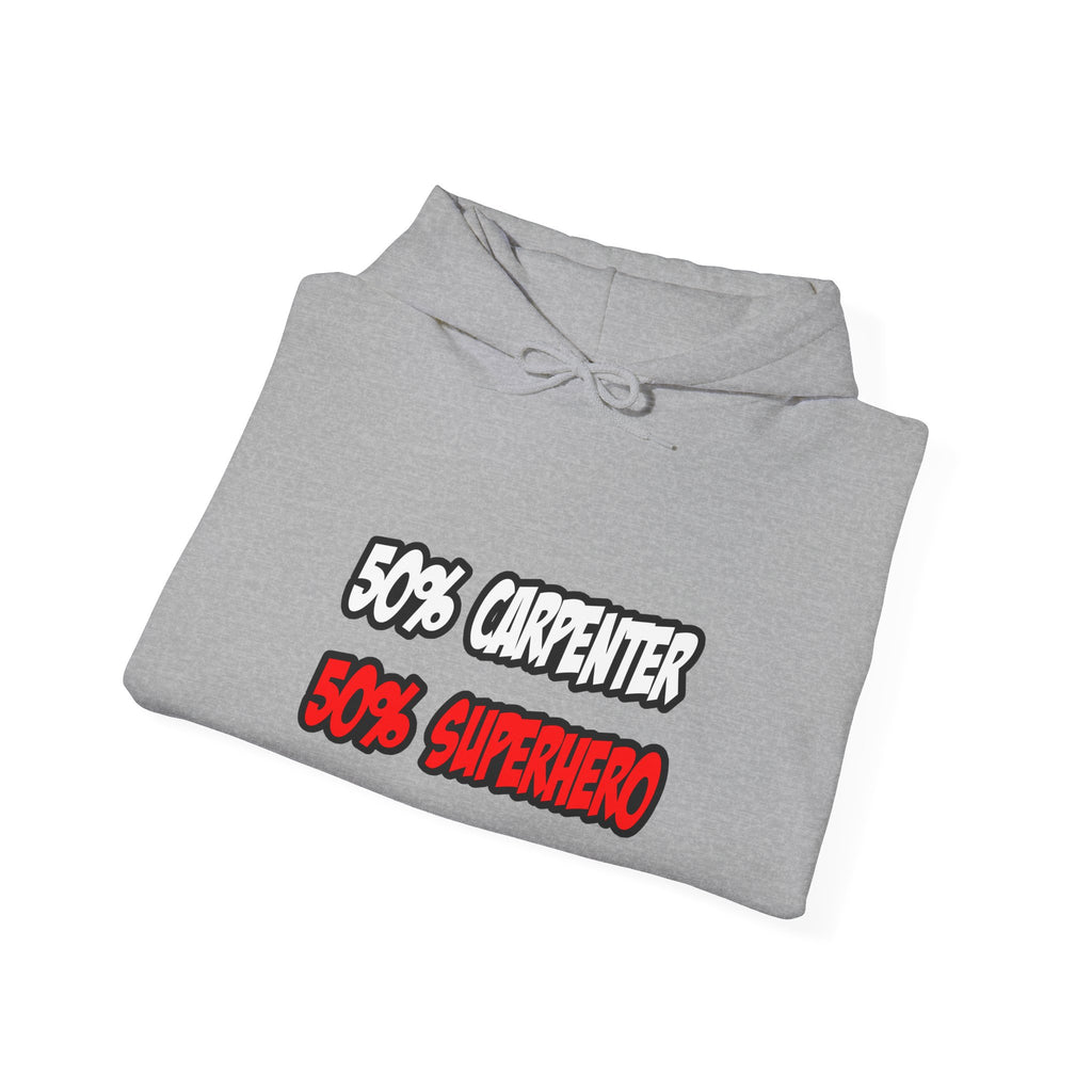 Half Carpenter...Half Superhero - Unisex Heavy Blend™ Hooded Sweatshirt