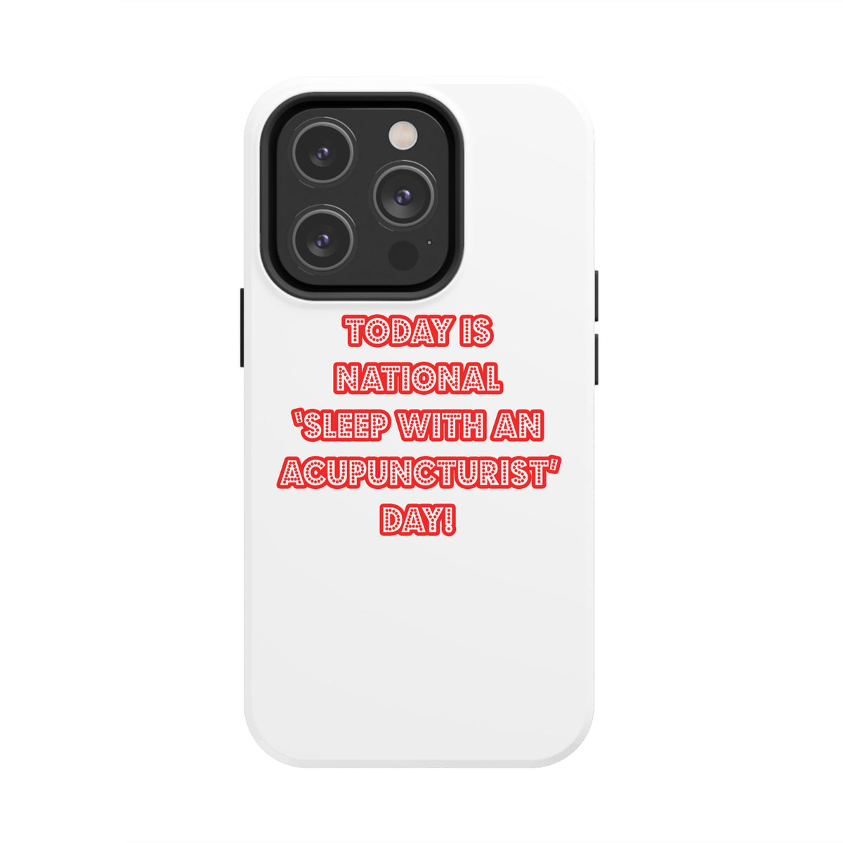 National 'Sleep With an Acupuncturist' Day - Tough Phone Cases
