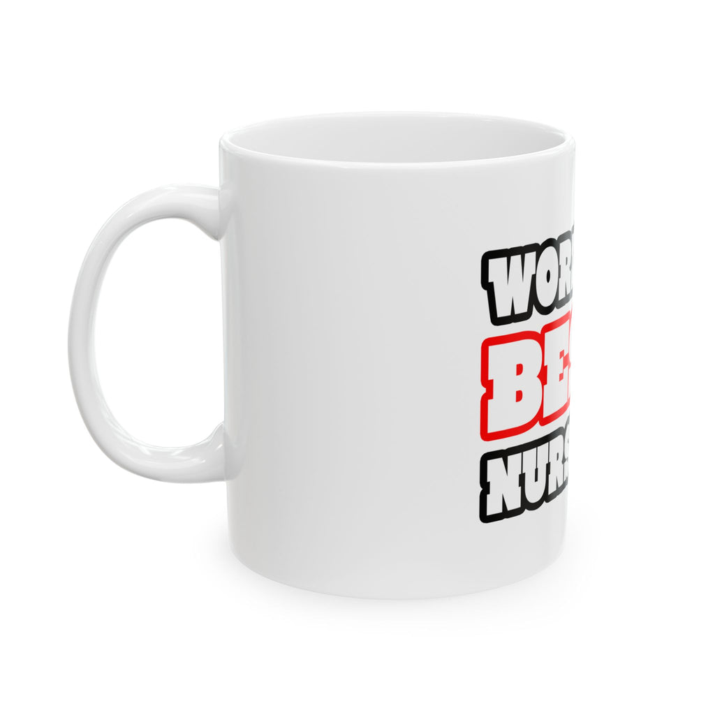 World's Best Nurse - Ceramic Mug, (11oz, 15oz)