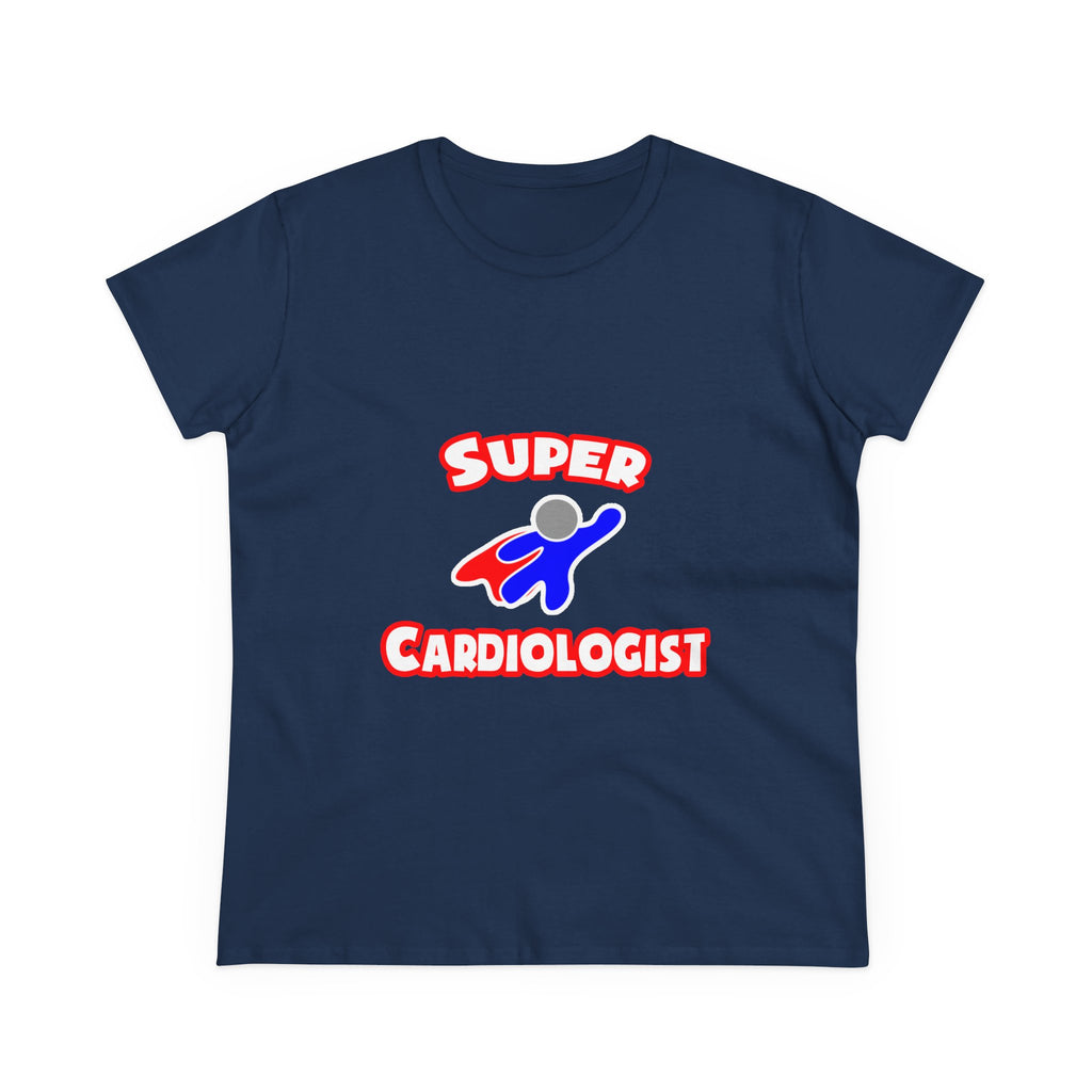 Super Cardiologist - Women's Midweight Cotton Tee