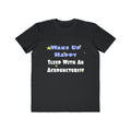 Wake Up Happy .. Sleep With an Acupuncturist - Men's Lightweight Fashion Tee