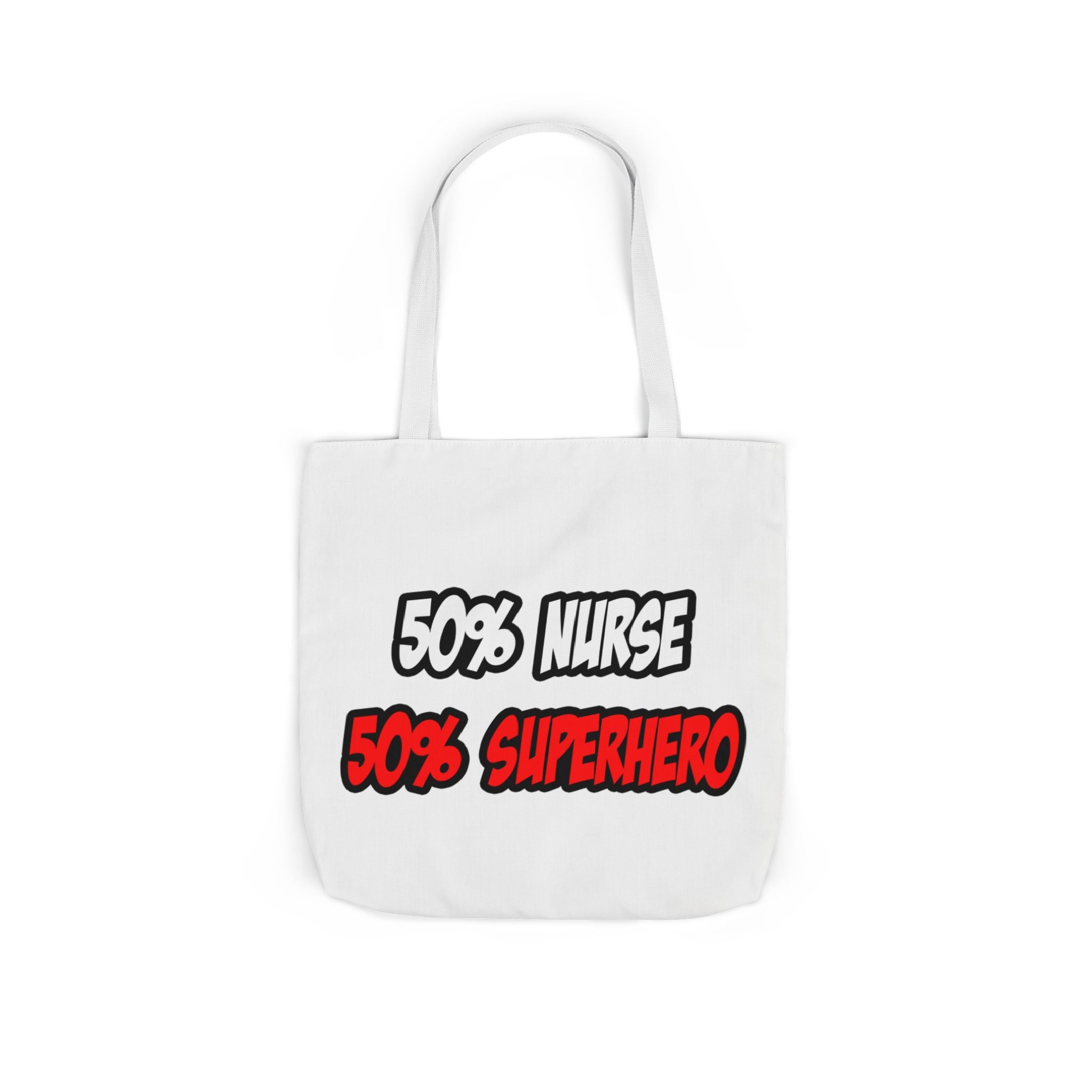 Half Nurse...Half Superhero - Canvas Tote Bag, 5-Color Straps