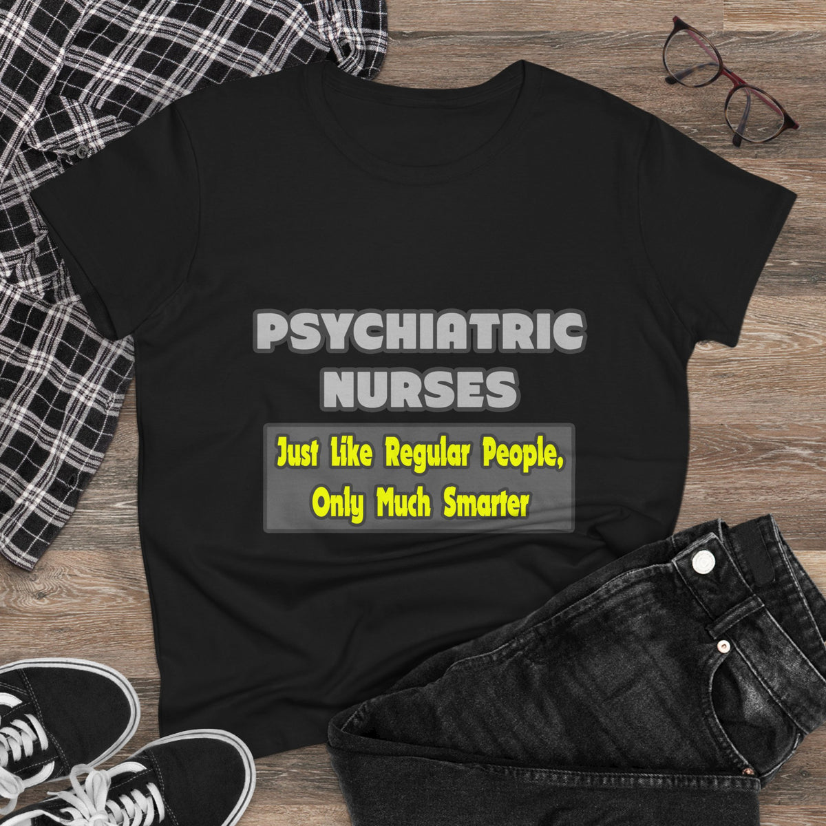 Psychiatric Nurses...Smarter - Women's Midweight Cotton Tee