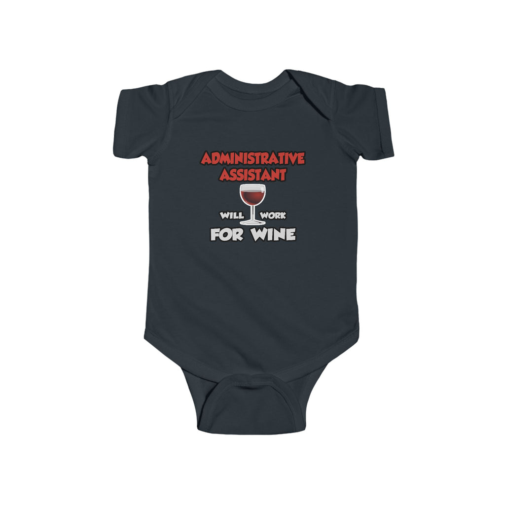 Admin Assistant ... Will Work For Wine - Infant Fine Jersey Bodysuit