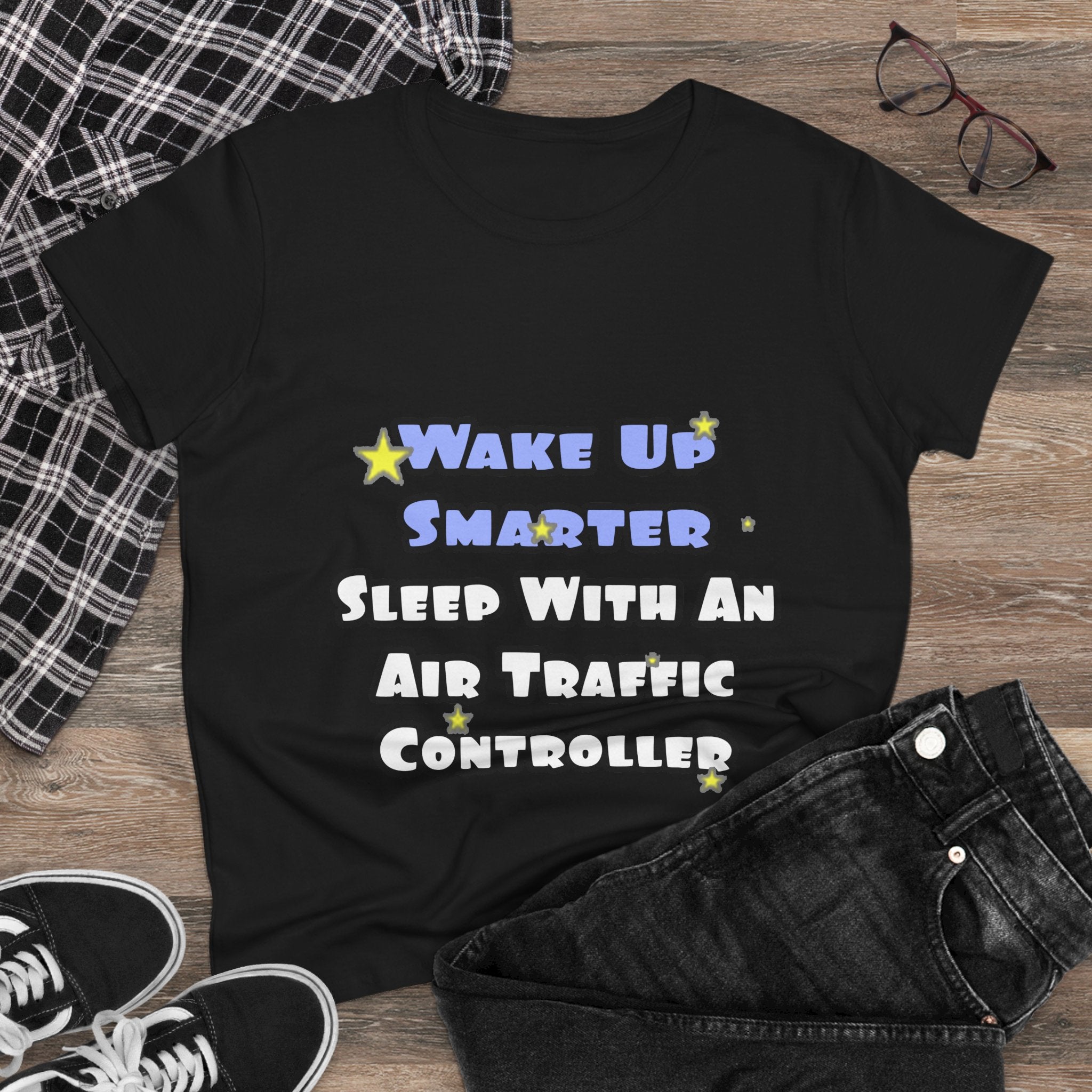 Wake Up Smarter...Sleep With an Air Traffic Controller - Women's Midweight Cotton Tee
