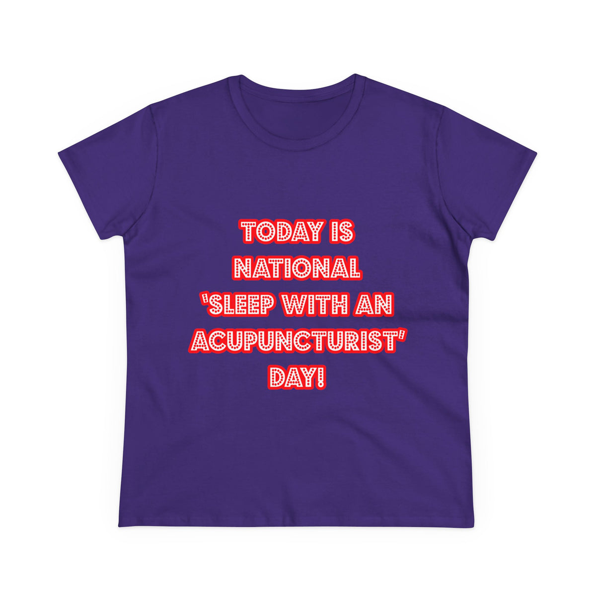 National 'Sleep With an Acupuncturist' Day - Women's Midweight Cotton Tee
