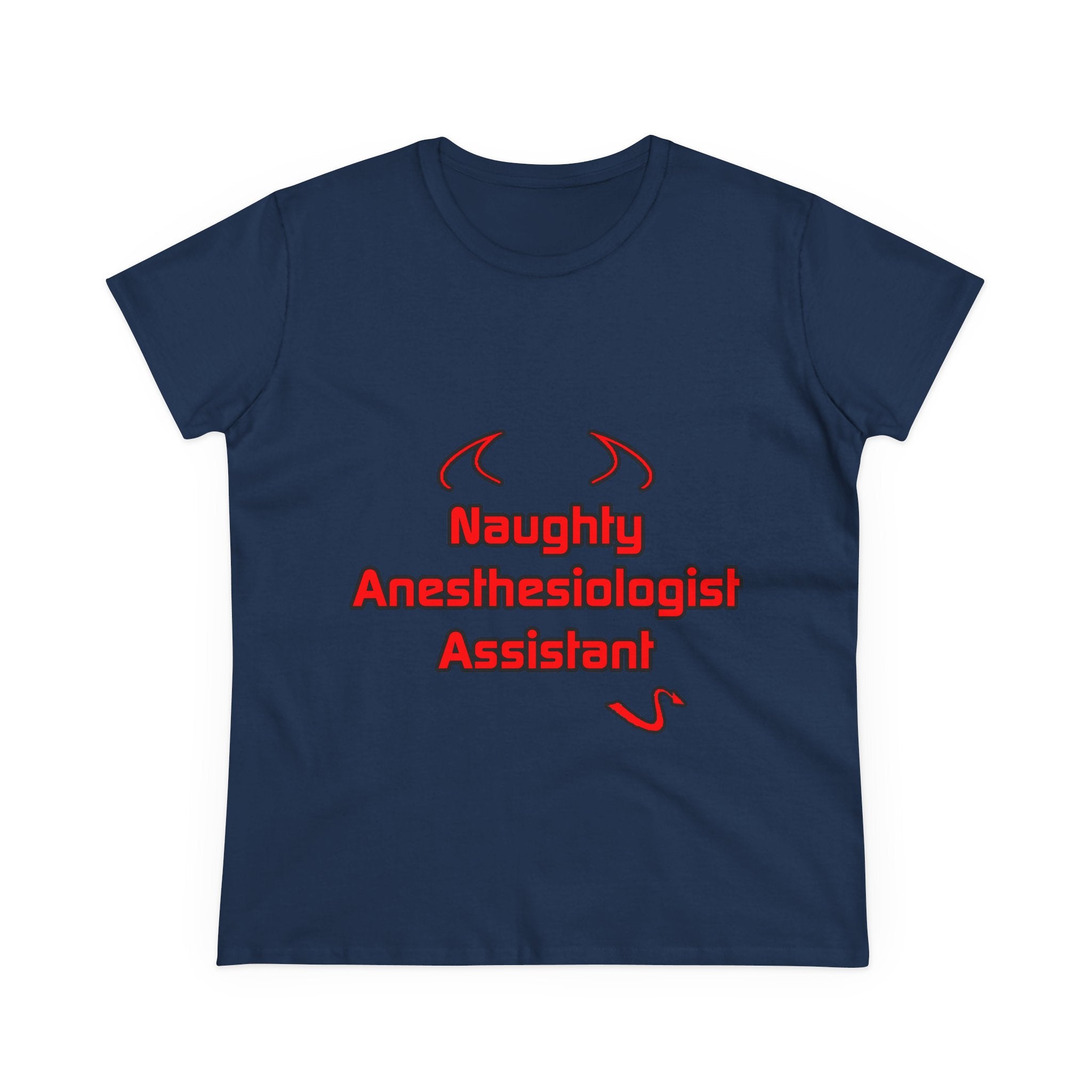 Naughty Anesthesiologist Assistant - Women's Midweight Cotton Tee