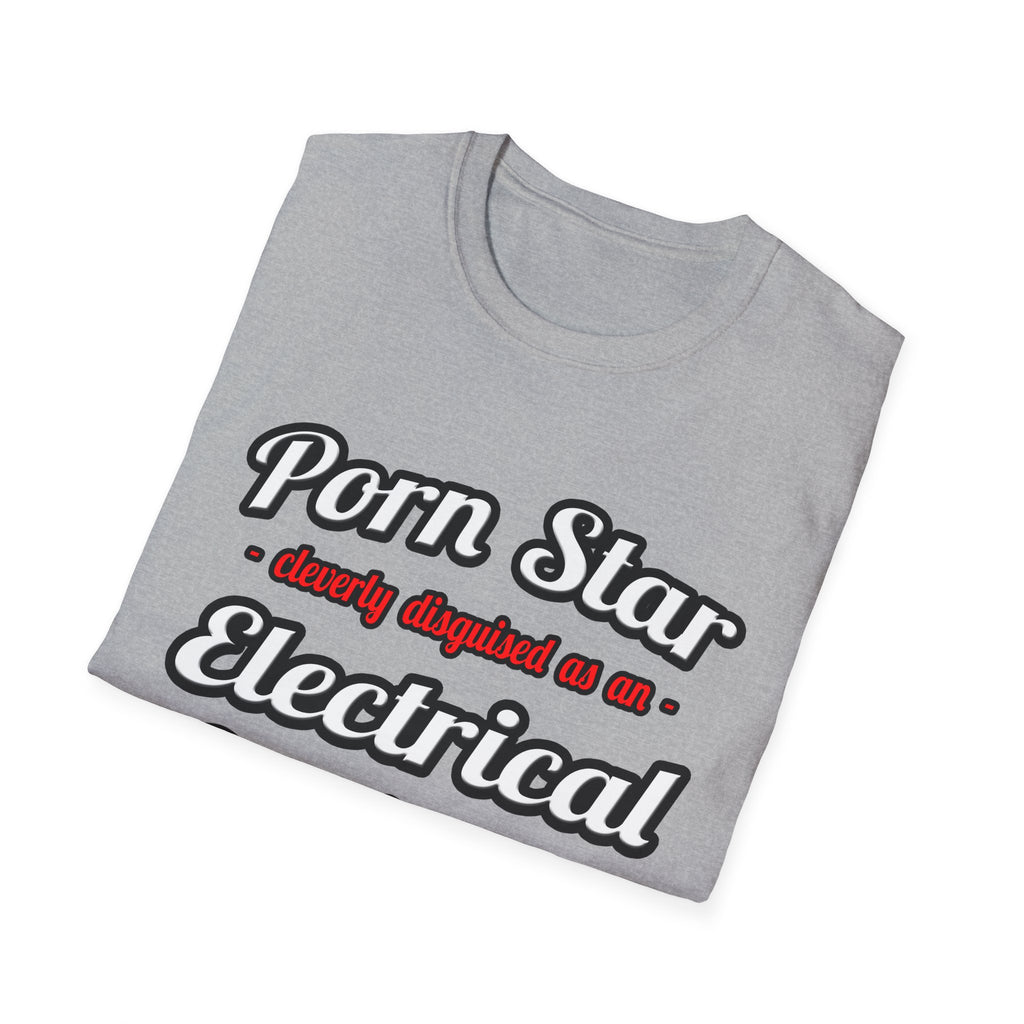 Porn Star...Electrical Engineer - Unisex Softstyle T-Shirt
