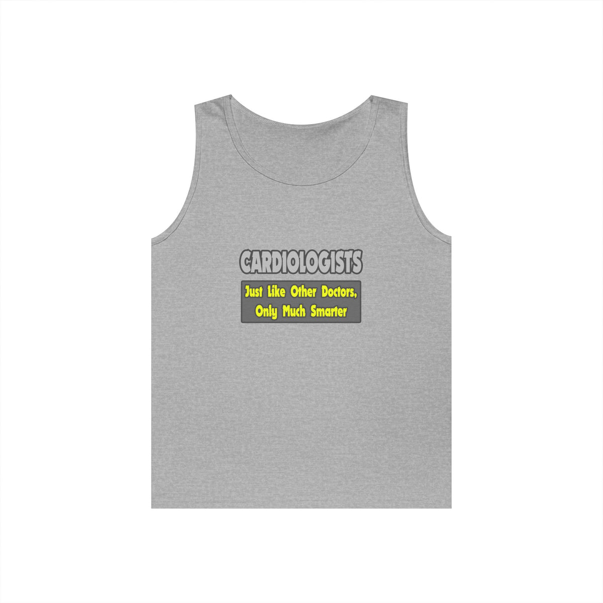 Cardiologists...Smarter - Unisex Heavy Cotton Tank Top