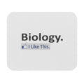 Biology...I Like This - Mouse Pad (Rectangle)