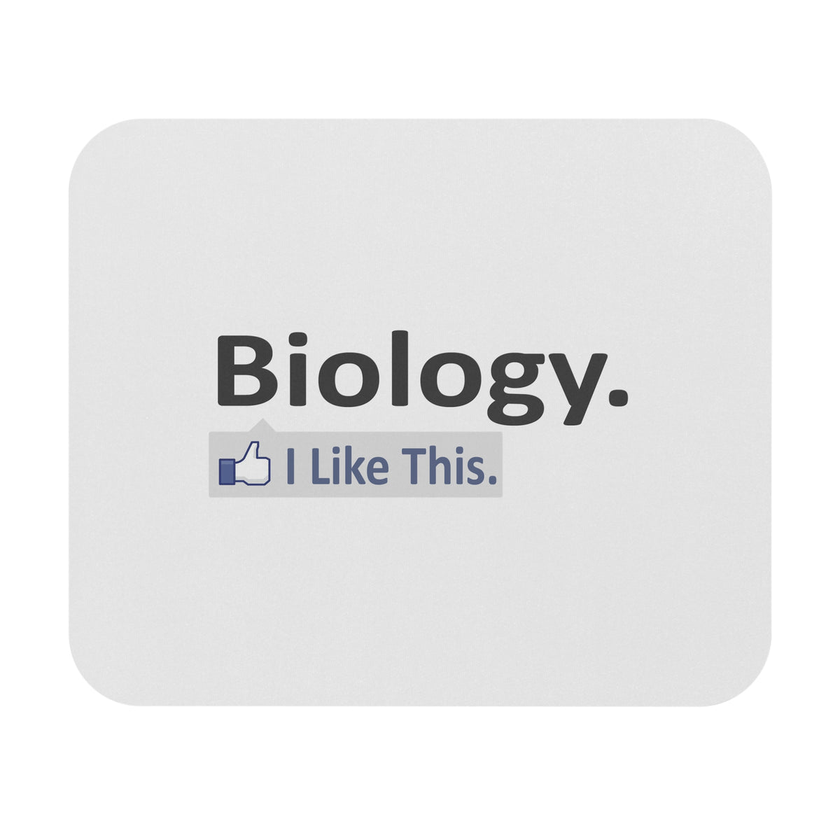 Biology...I Like This - Mouse Pad (Rectangle)