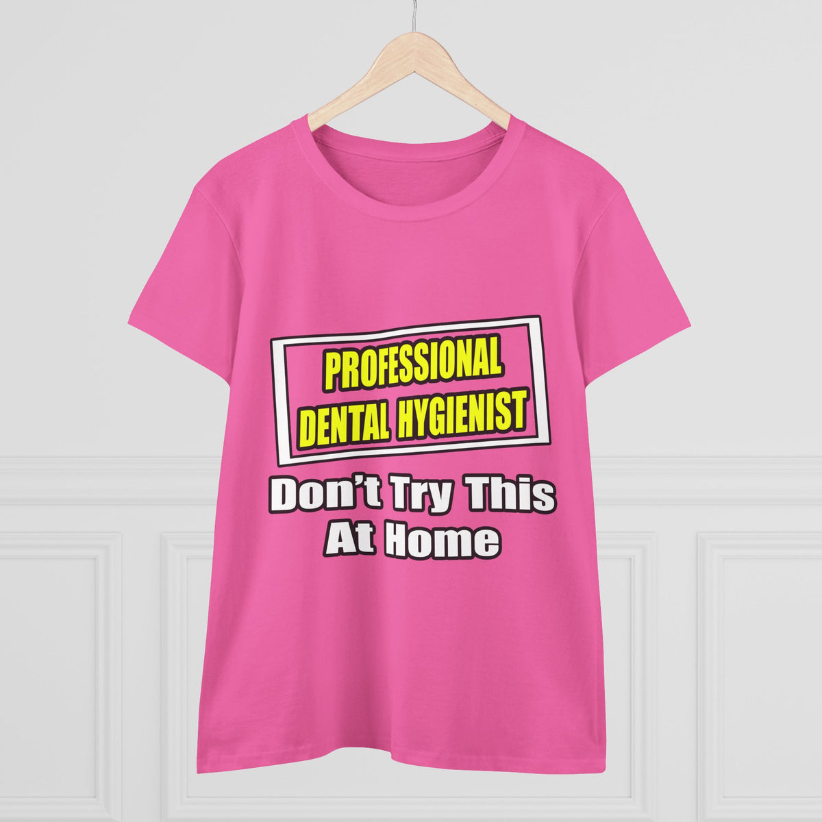 Professional Dental Hygienist...Joke - Women's Midweight Cotton Tee