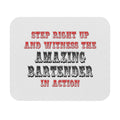 Witness The Amazing Bartender In Action - Mouse Pad (Rectangle)