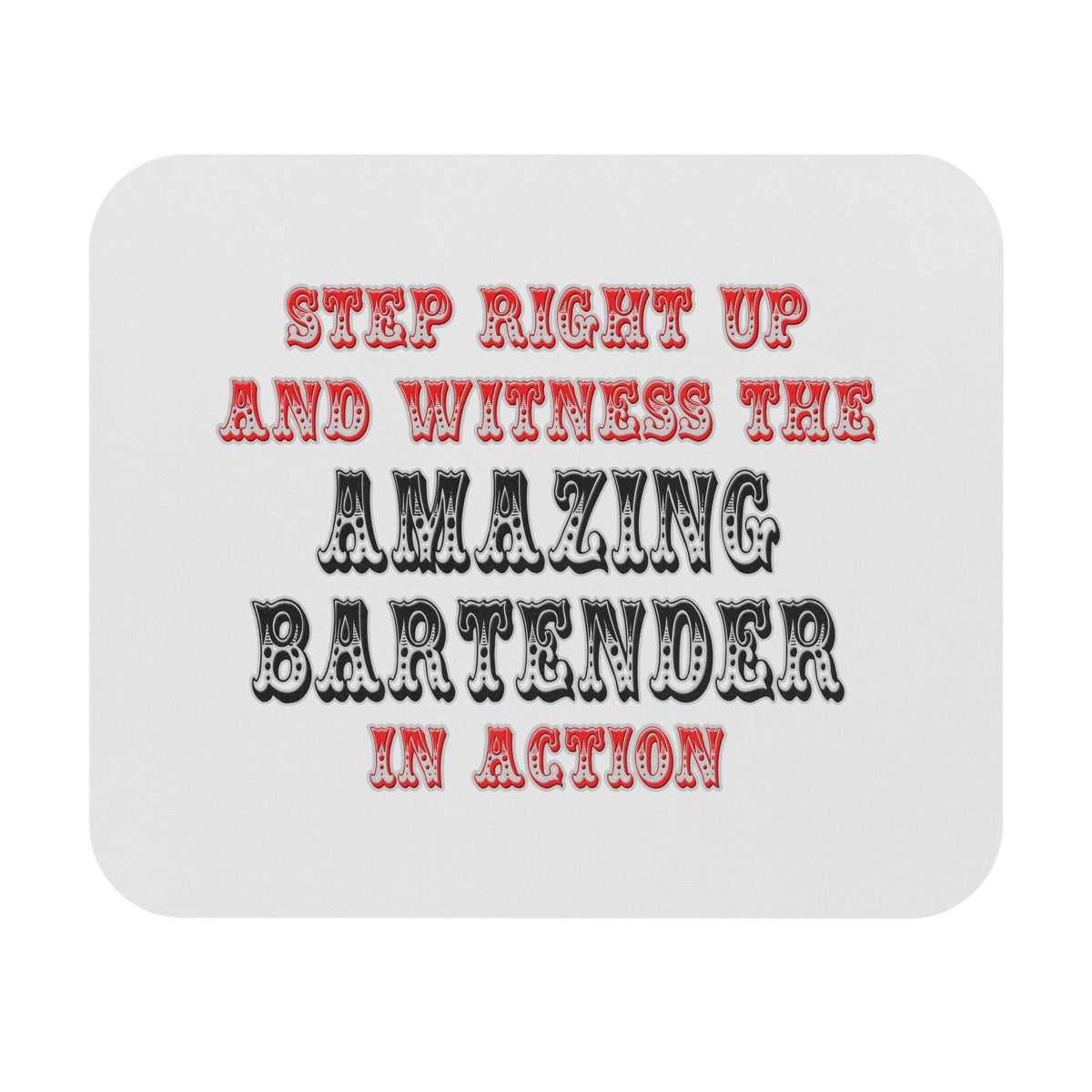 Witness The Amazing Bartender In Action - Mouse Pad (Rectangle)