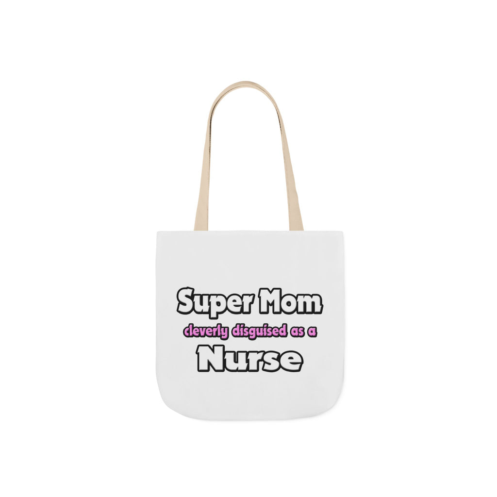 Super Mom ... Nurse - Canvas Tote Bag