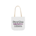 Super Mom ... Nurse - Canvas Tote Bag