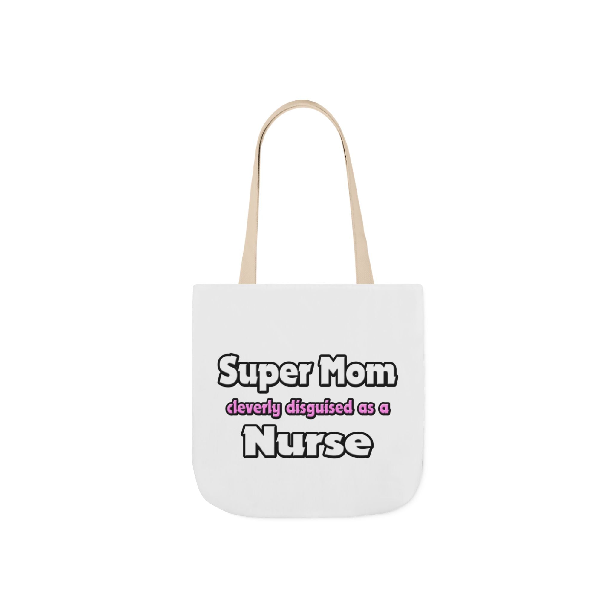 Super Mom ... Nurse - Canvas Tote Bag