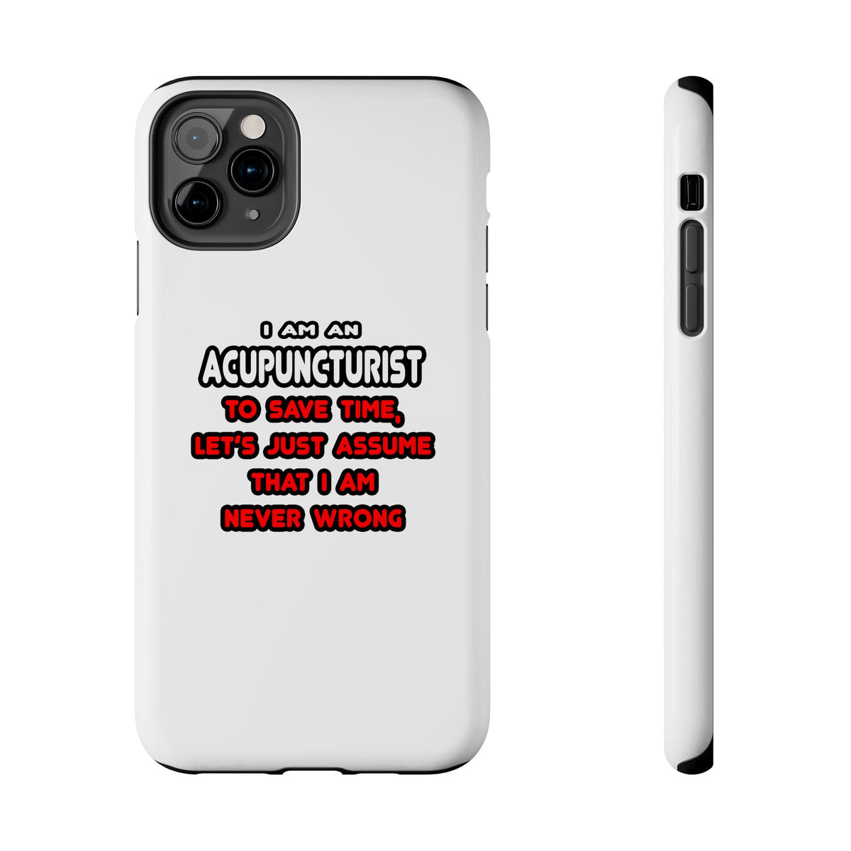 Funny Acupuncturist T Shirts and Gifts - Tough Phone Cases