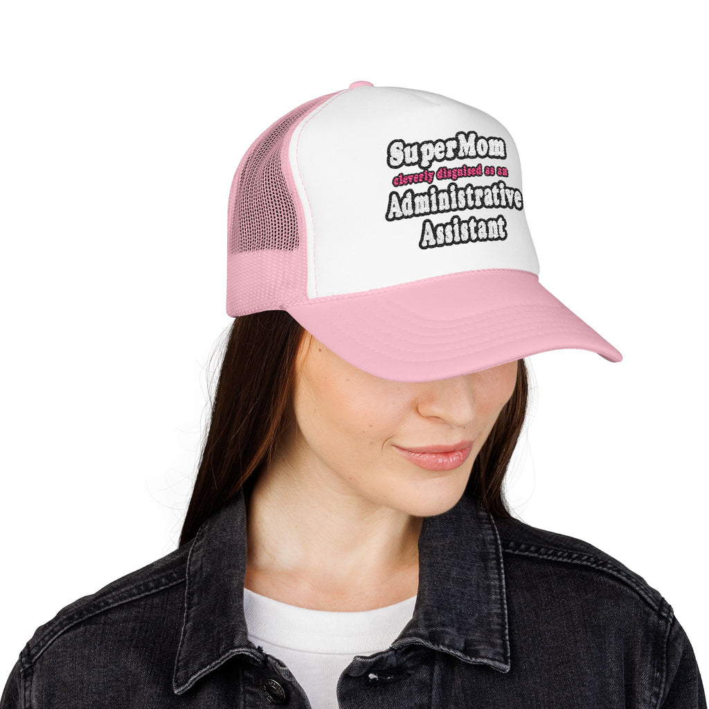 SuperMom...Administrative Assistant - Foam Trucker Hat