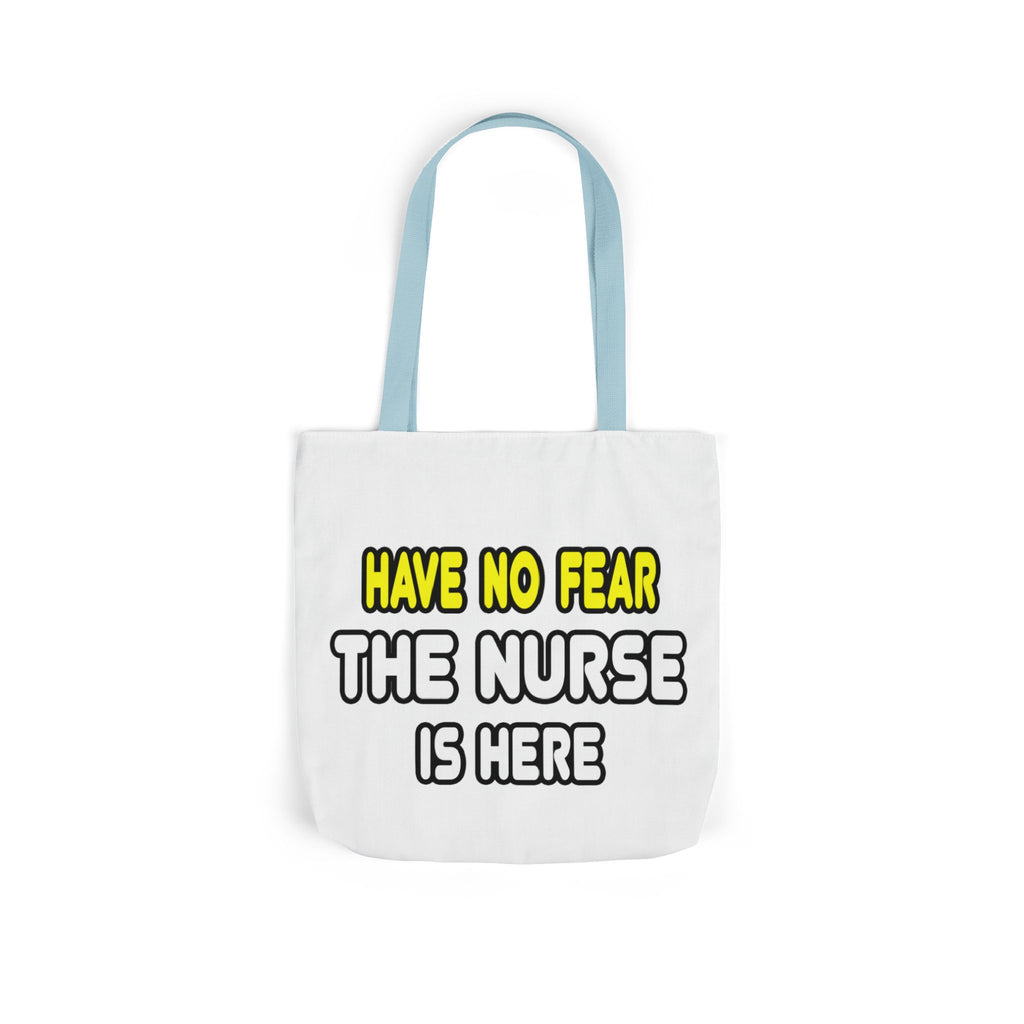 Have No Fear, The Nurse Is Here - Canvas Tote Bag, 5-Color Straps