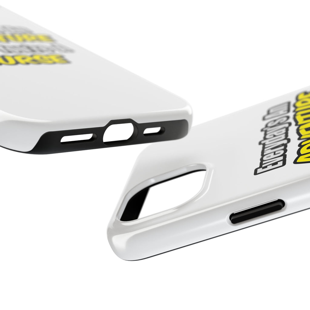 Nurse Phone Case – "Everyday's An Adventure When You're A Nurse" Tough Protective Cover