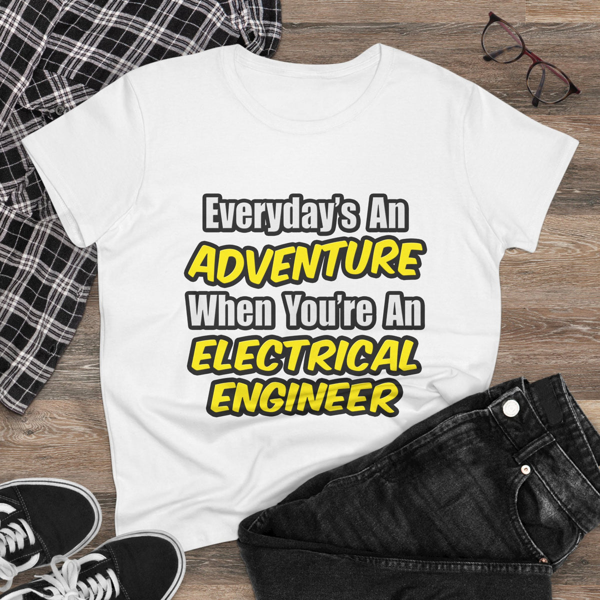 Everyday's An Adventure...Electrical Engineer - Women's Midweight Cotton Tee