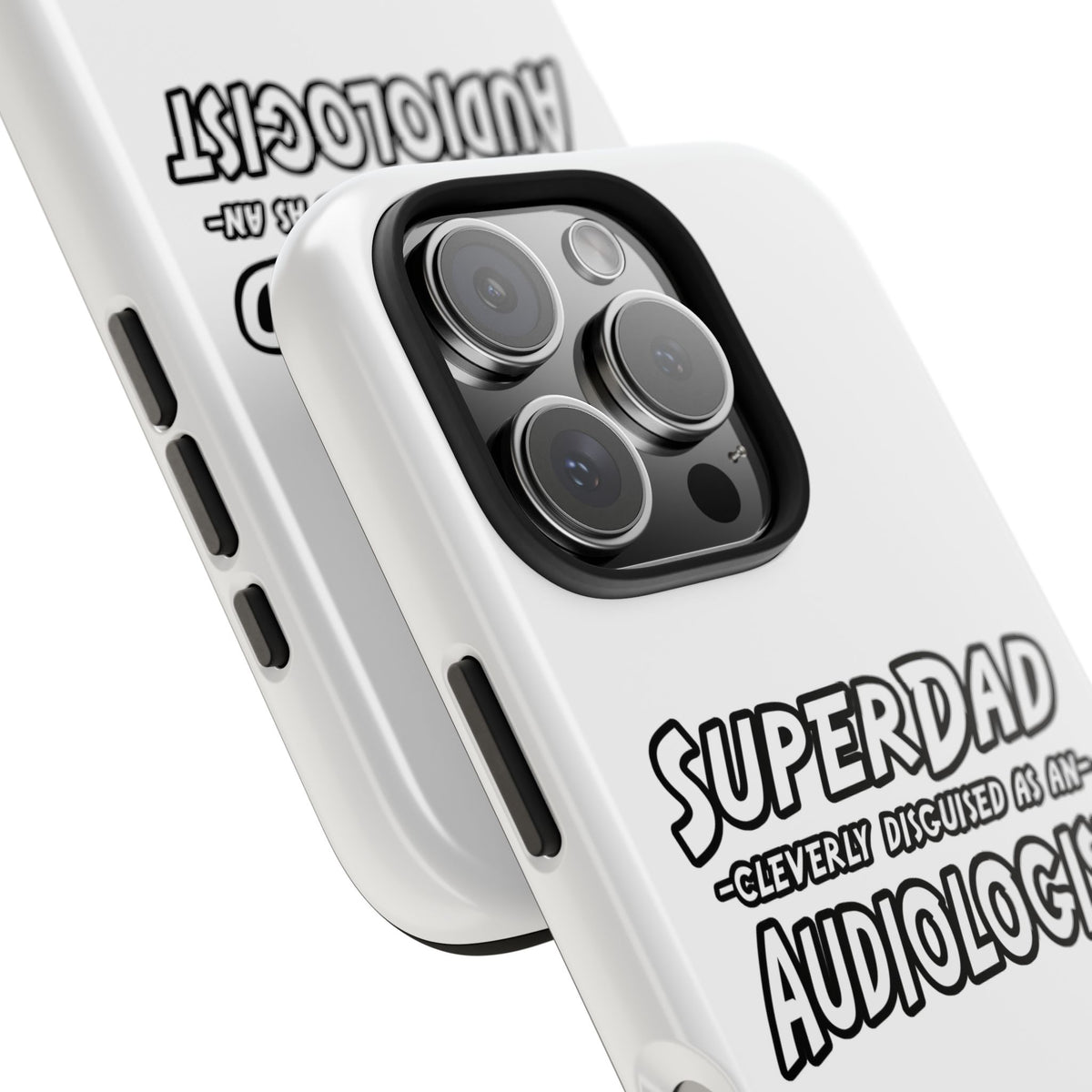 Super Dad...Audiologist - Tough Phone Cases