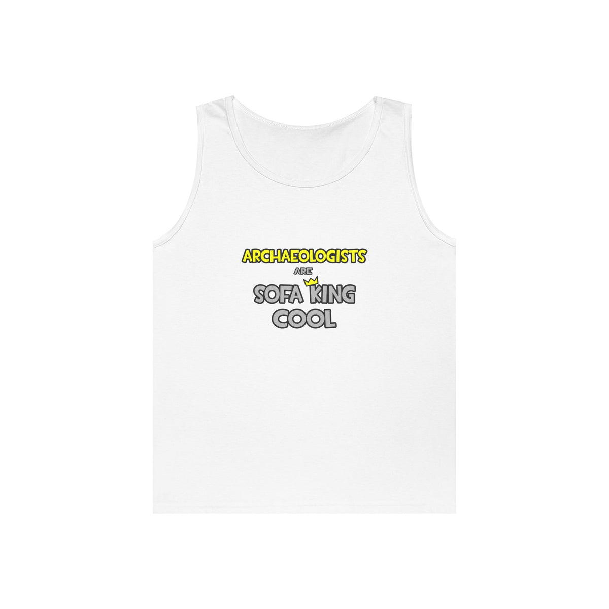 Archaeologists Are Sofa King Cool - Unisex Heavy Cotton Tank Top