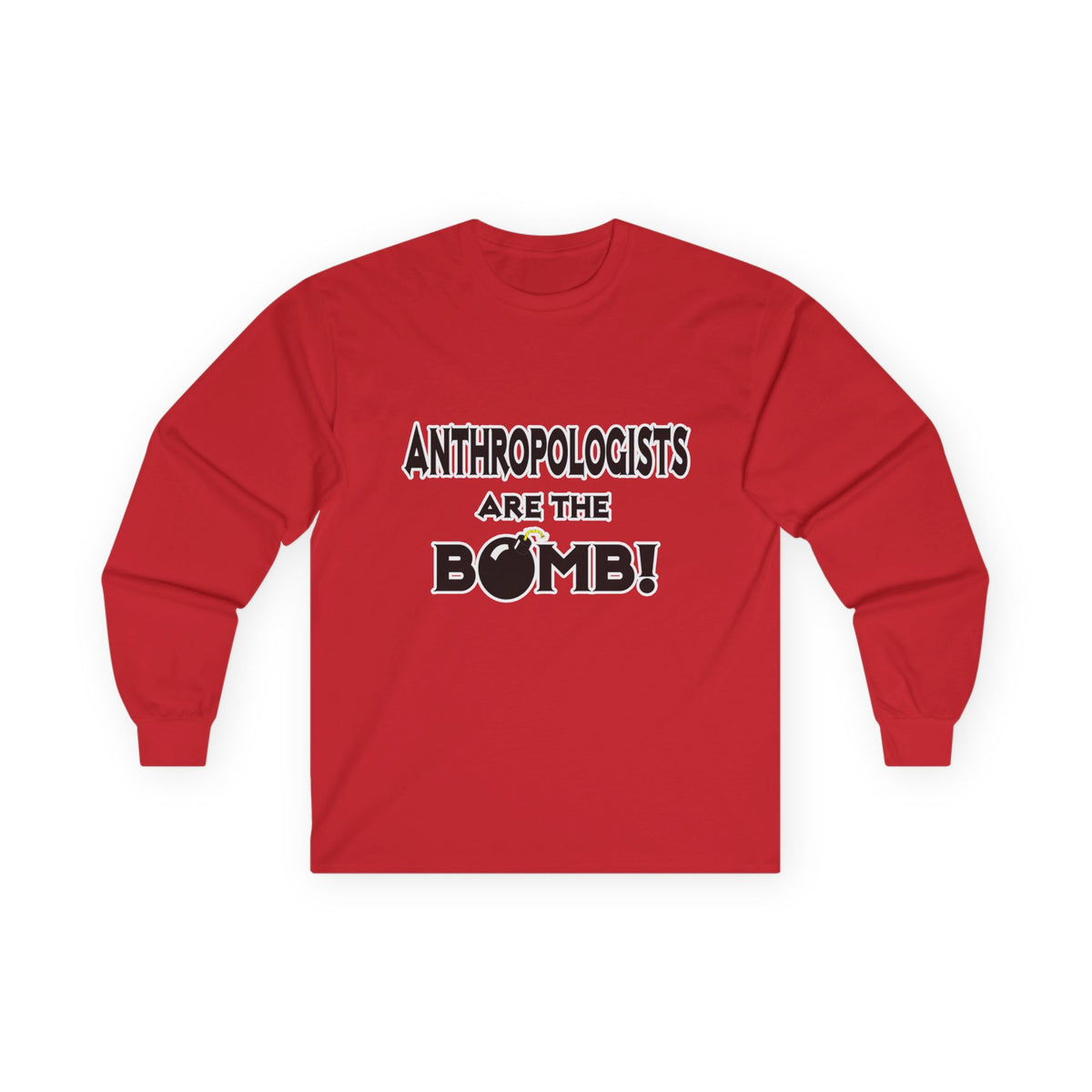 Anthropologists Are The Bomb! - Unisex Ultra Cotton Long Sleeve Tee
