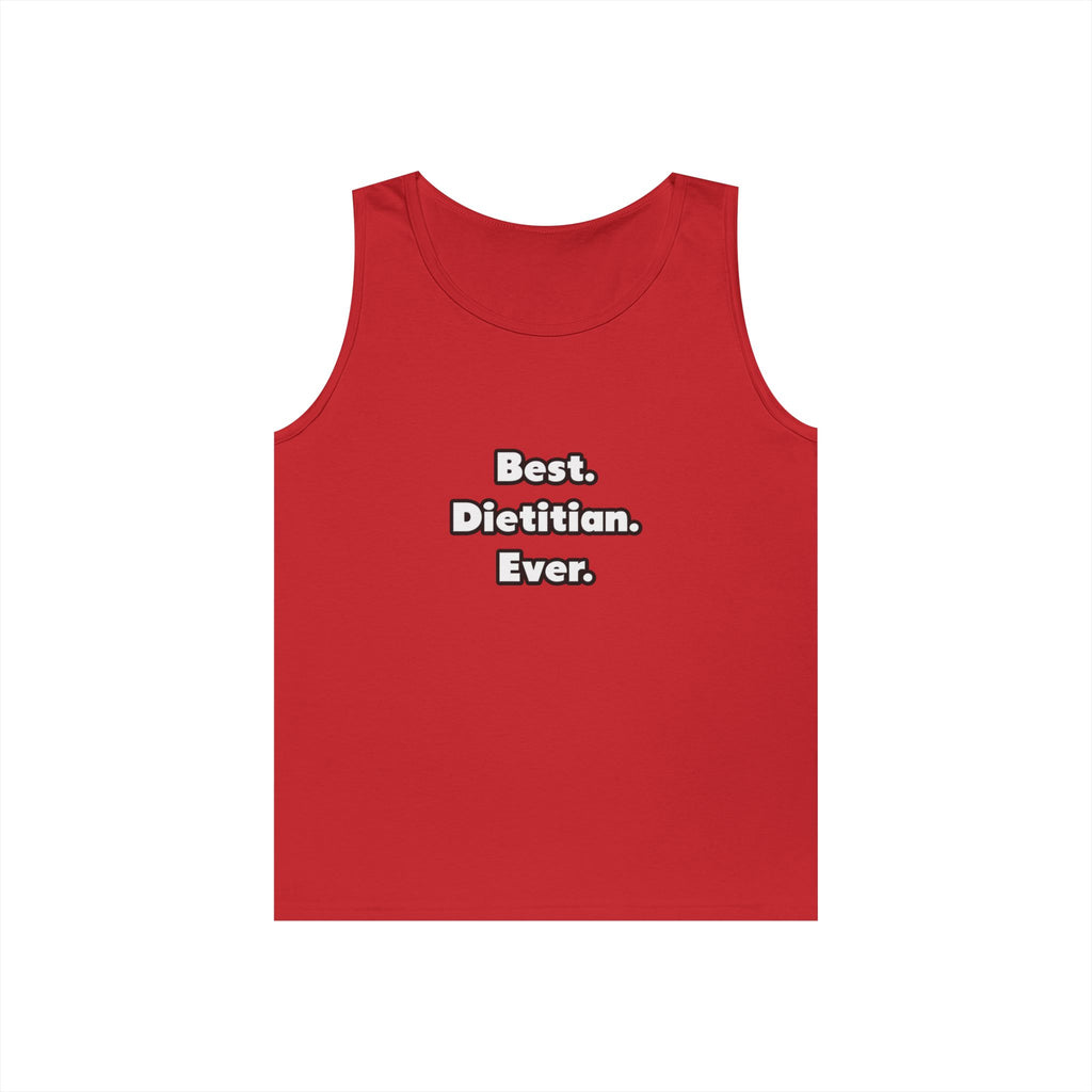 Best. Dietitian. Ever - Unisex Heavy Cotton Tank Top