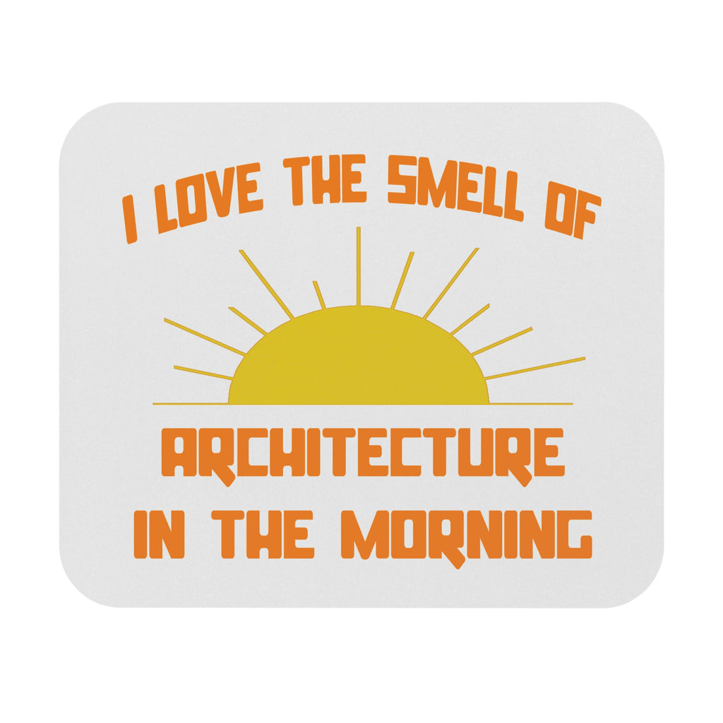 Smell of Architecture in the Morning - Mouse Pad (Rectangle)