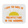 Smell of Architecture in the Morning - Mouse Pad (Rectangle)