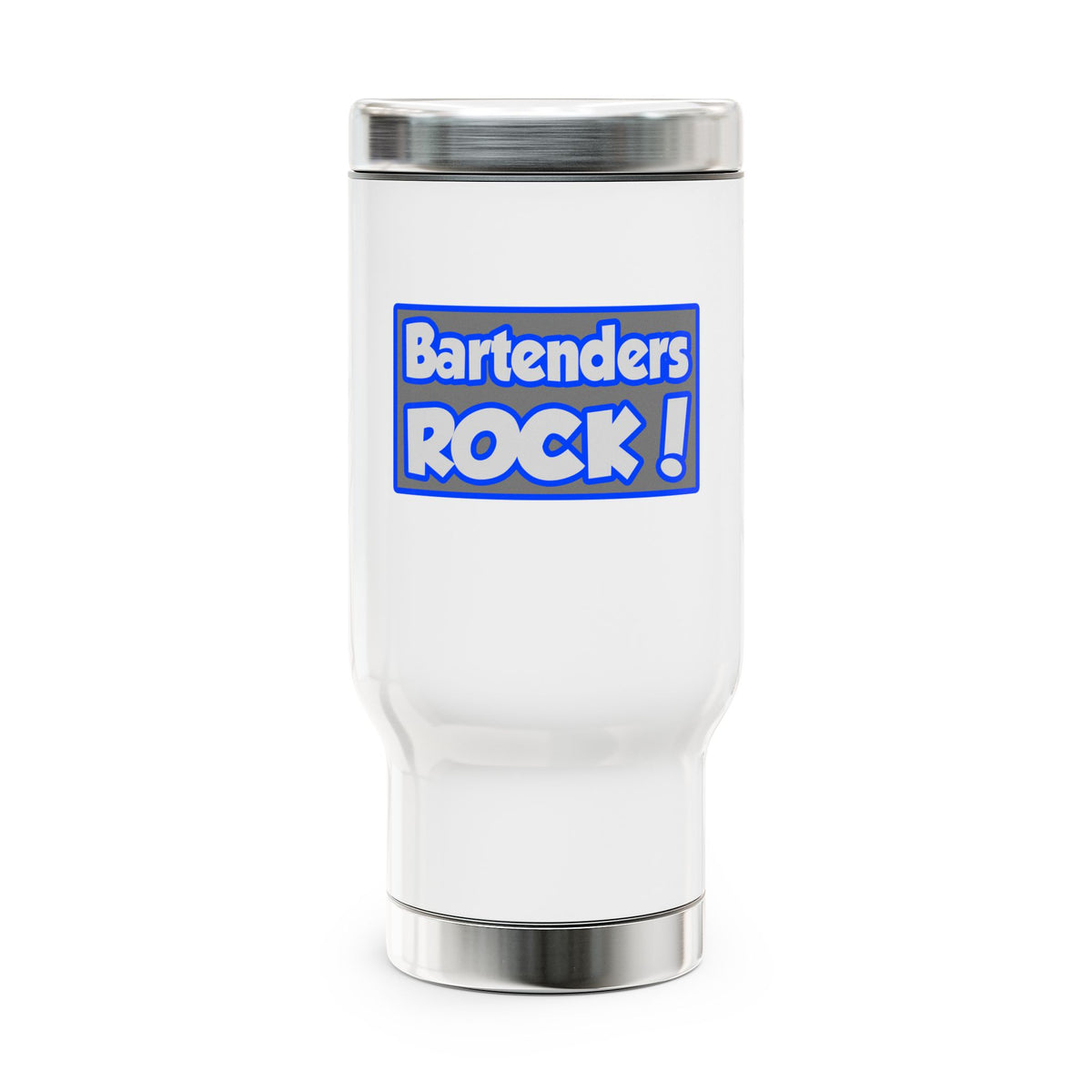 Bartenders Rock! - Stainless Steel Travel Mug with Handle, 14oz