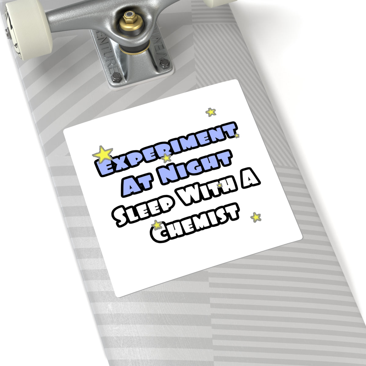 Experiment At Night...Sleep With a Chemist - Square Stickers