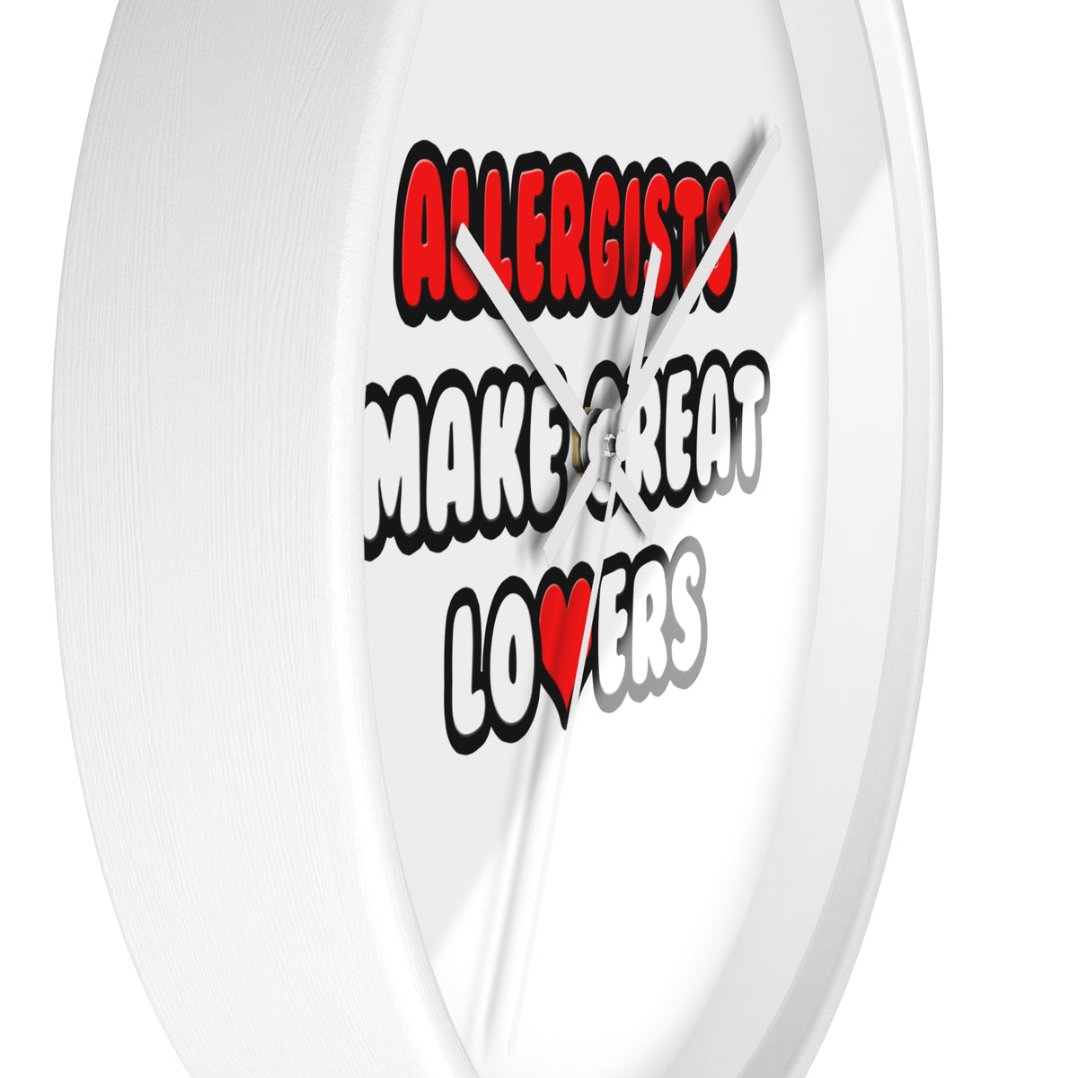 Allergists Make Great Lovers - Wall Clock