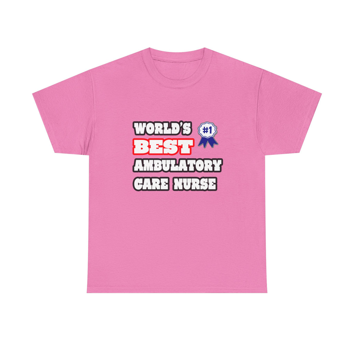 World's Best Ambulatory Care Nurse - Unisex Heavy Cotton Tee