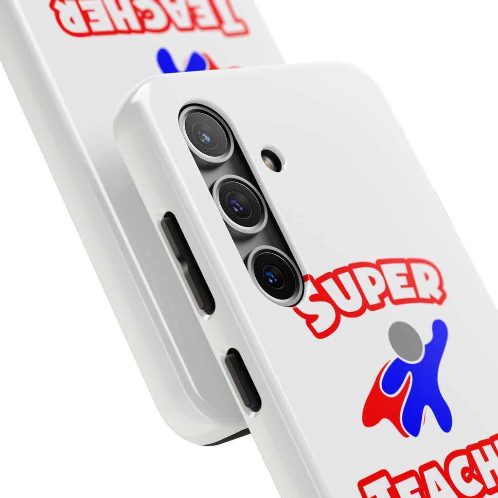 Super Teacher - Tough Phone Cases