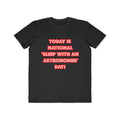 National 'Sleep With an Astronomer' Day - Men's Lightweight Fashion Tee