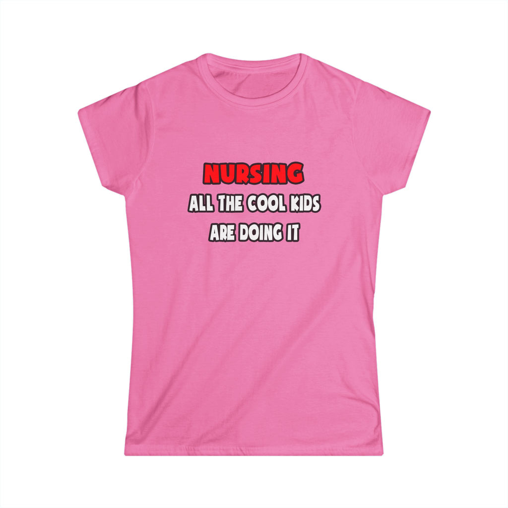 Funny Nurse Shirts and Gifts - Women's Softstyle Tee