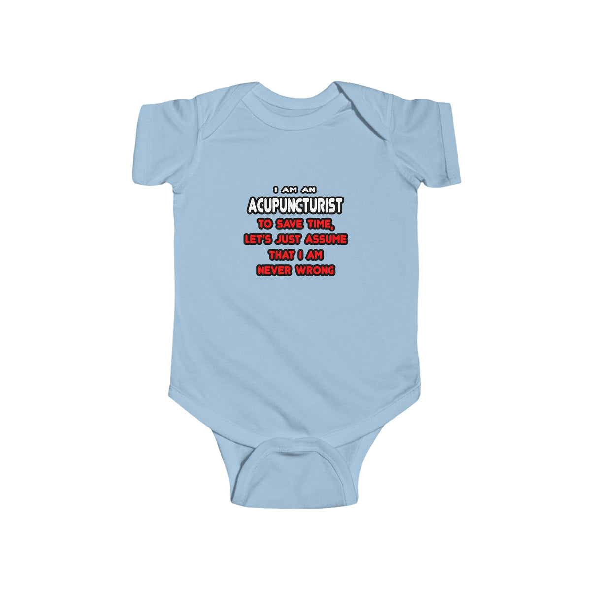 Funny Acupuncturist T Shirts and Gifts - Infant Fine Jersey Bodysuit