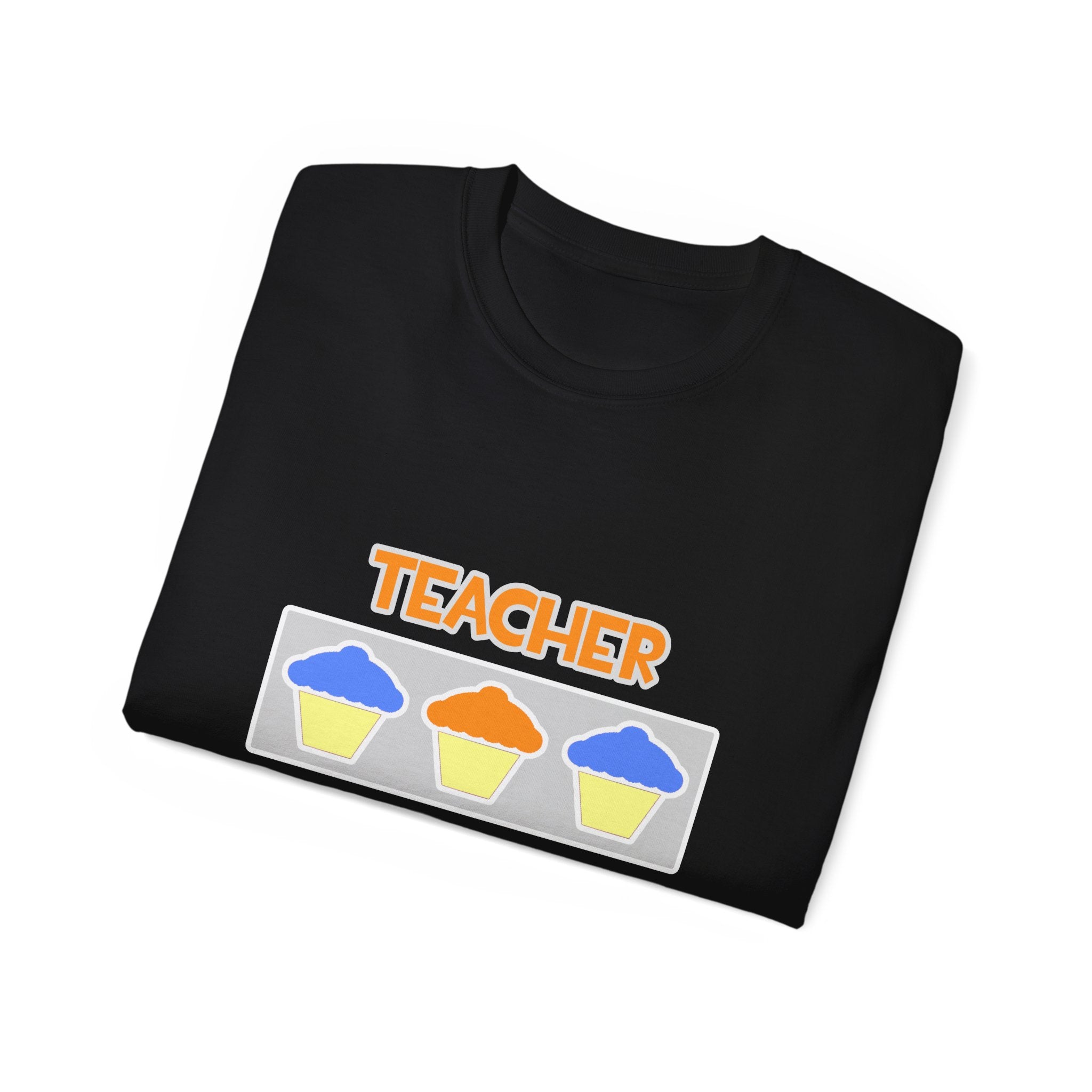 Teacher ... Will Work For Cupcakes - Unisex Ultra Cotton Tee