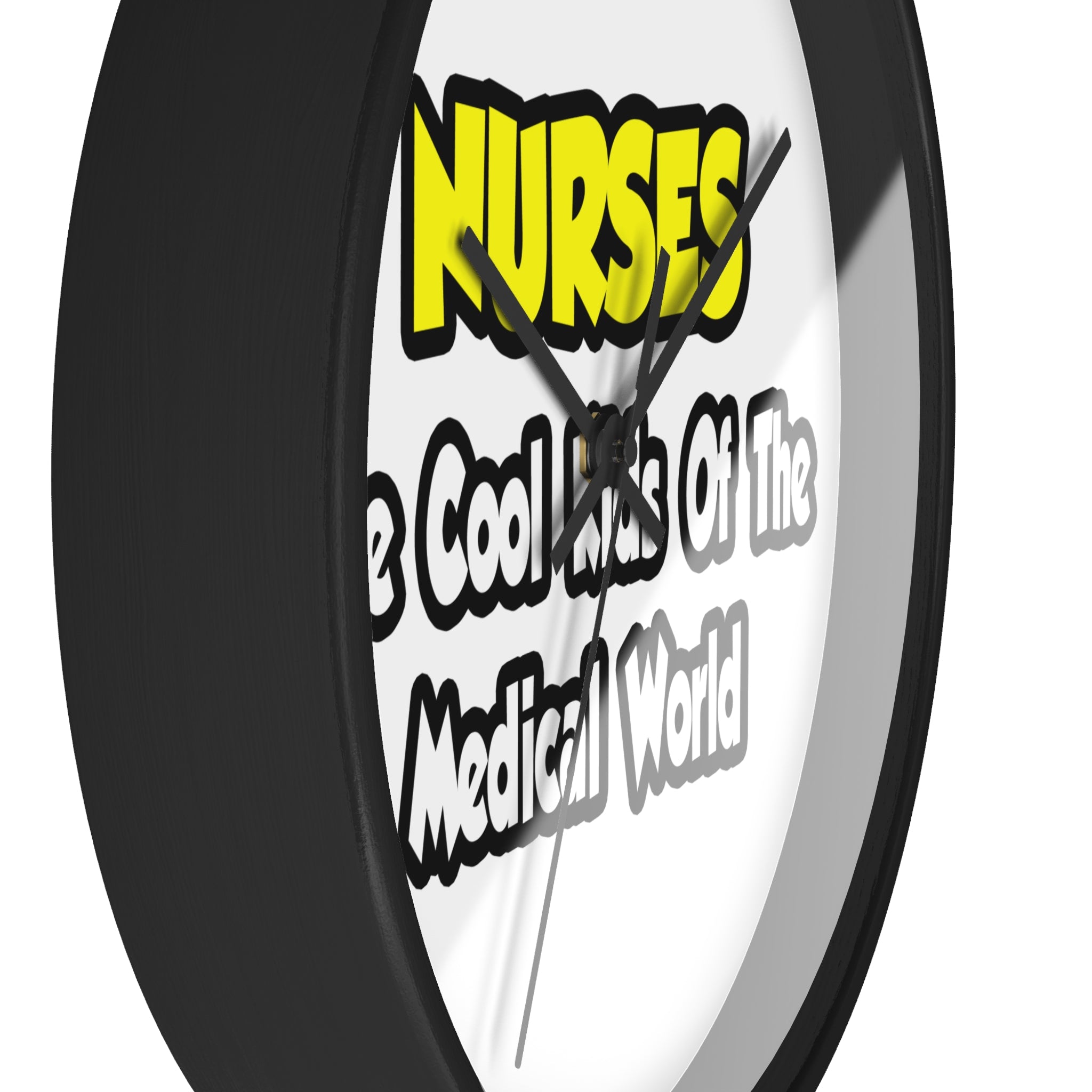 Nurses...Cool Kids of Medical World - Wall Clock