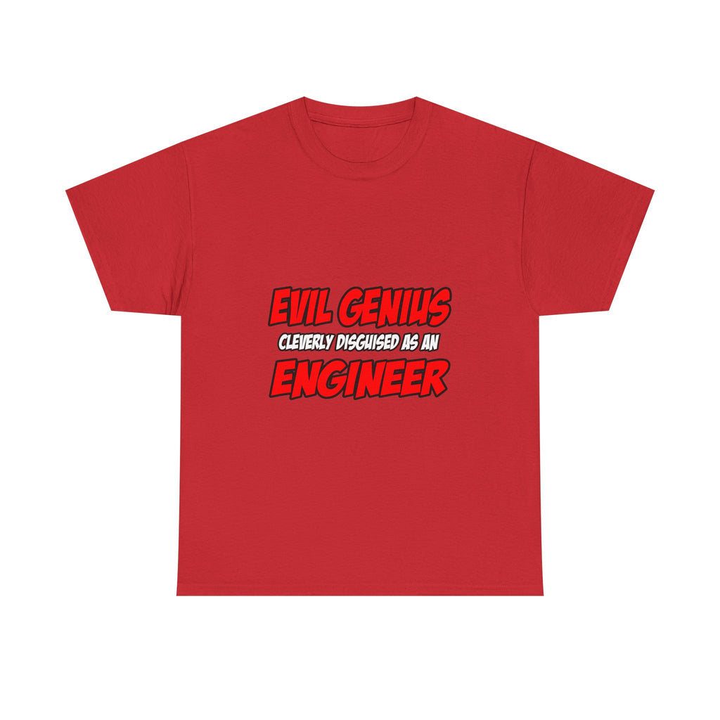 Evil Genius...Engineer - Unisex Heavy Cotton Tee